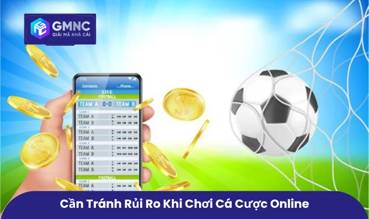 Cần tránh rủi ro khi chơi cá cược online